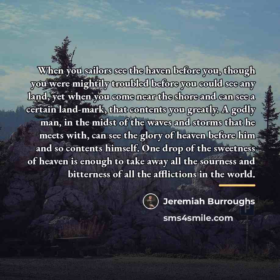 “When you sailors see the haven before you, though you…” quote by Jeremiah Burroughs