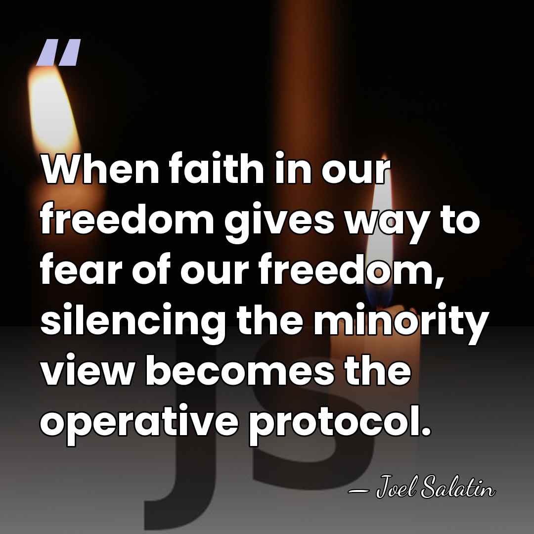 When faith in our freedom gives way to fear of our freedom,&hellip; - Joel Salatin