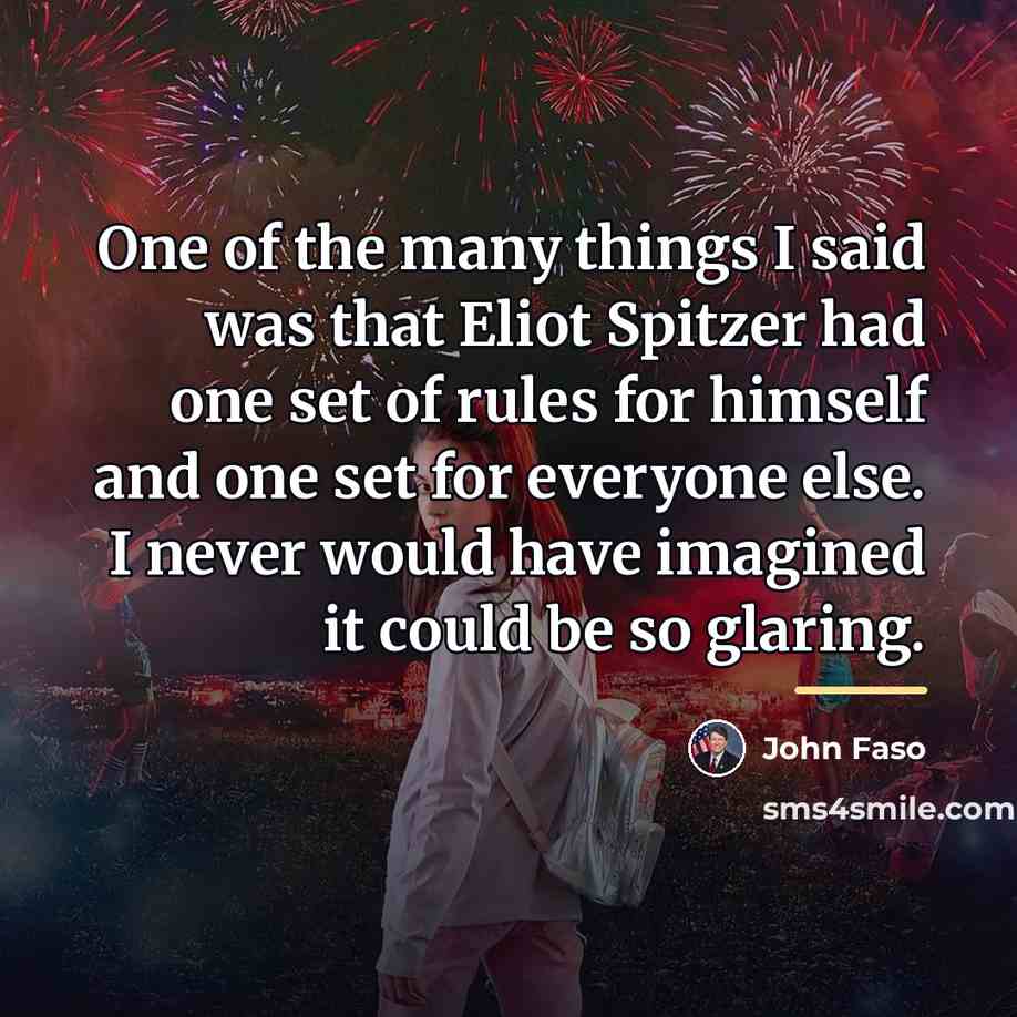 “One of the many things I said was that Eliot…” quote by John Faso