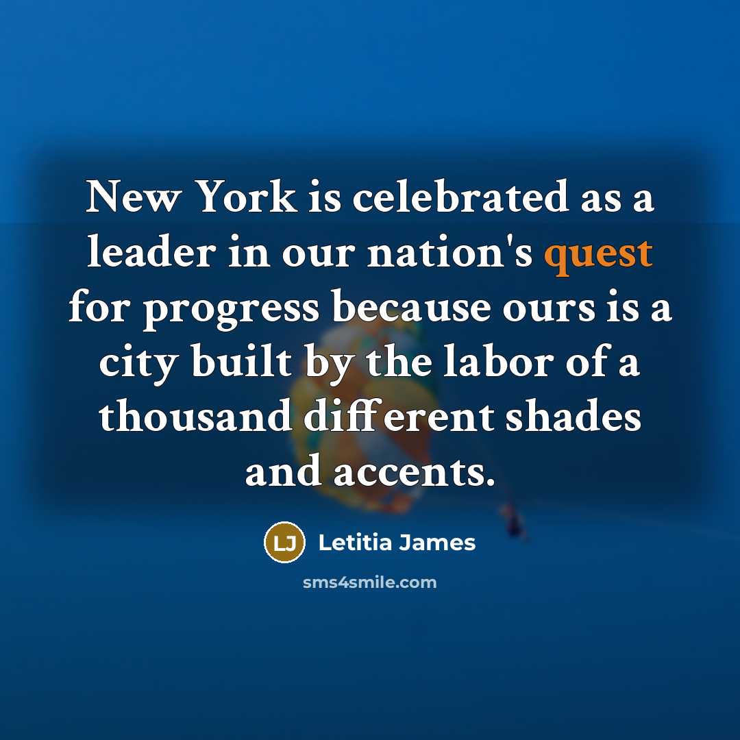 “New York is celebrated as a leader in our nation's…” quote by Letitia James