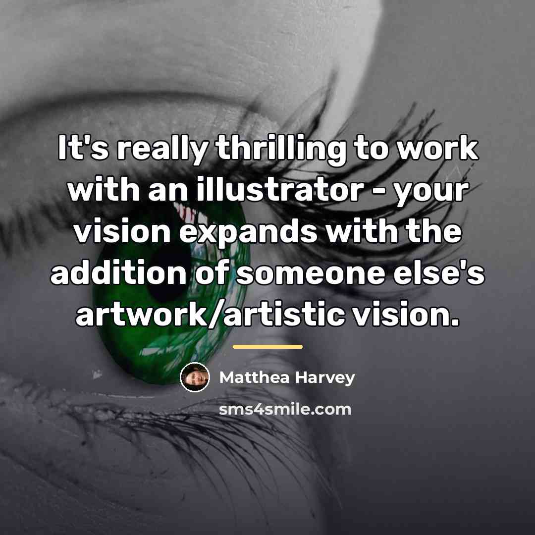 “It's really thrilling to work with an illustrator - your…” quote by Matthea Harvey