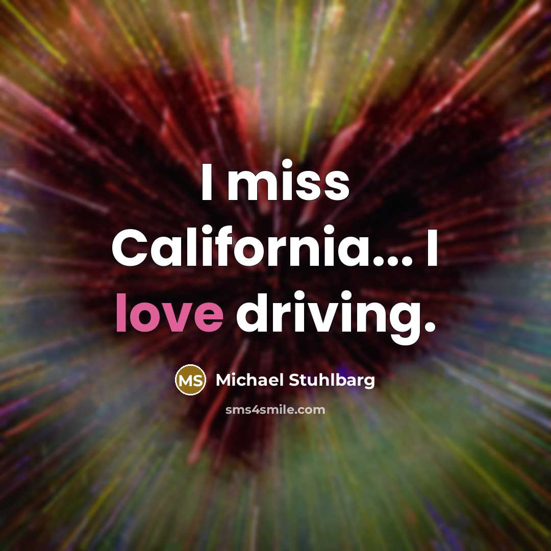 “I miss California... I love driving.…” quote by Michael Stuhlbarg
