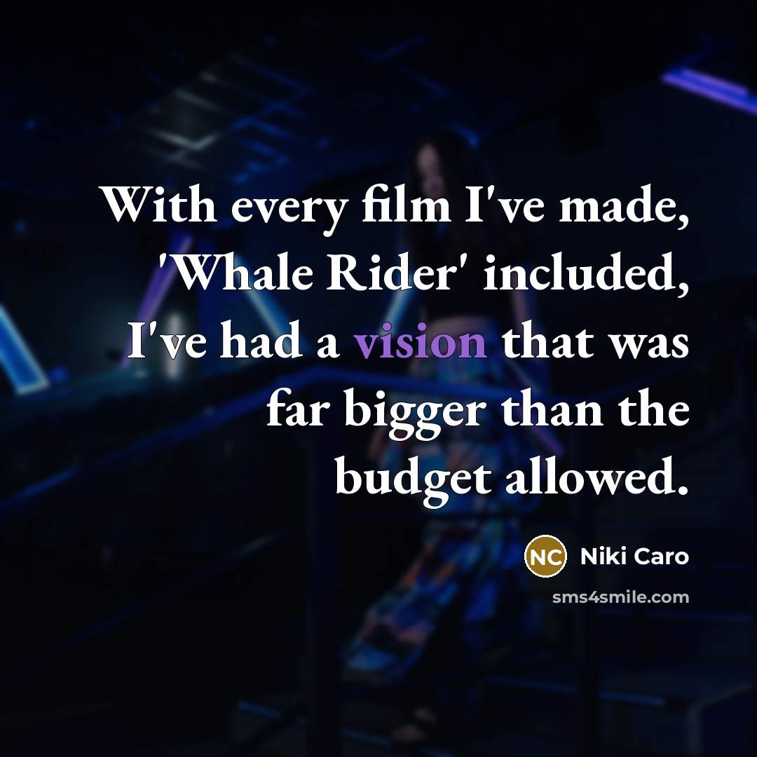 “With every film I've made, 'Whale Rider' included, I've had…” quote by Niki Caro