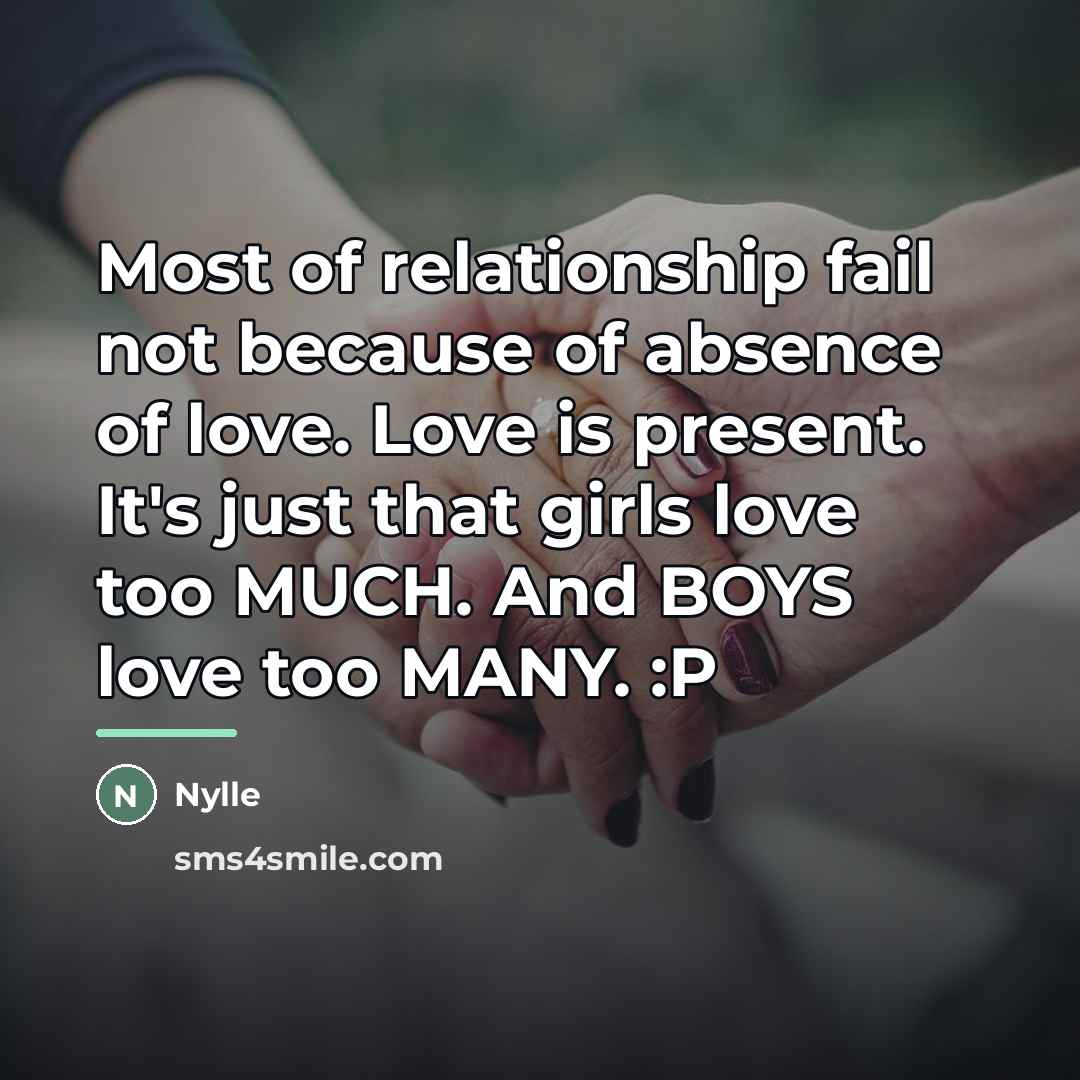 “Most of relationship fail not because of absence of love.…” quote by Nylle