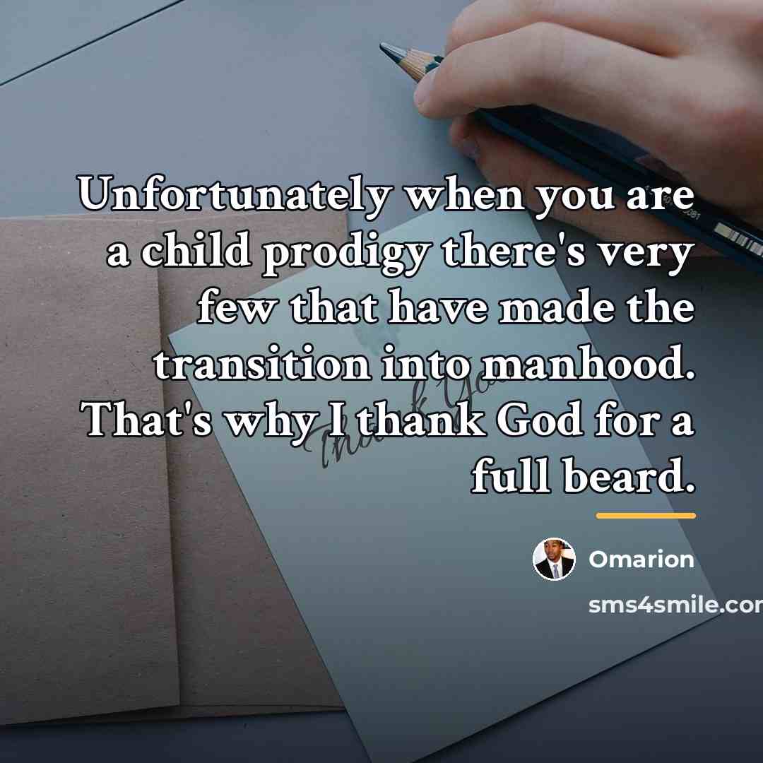 “Unfortunately when you are a child prodigy there's very few…” quote by Omarion