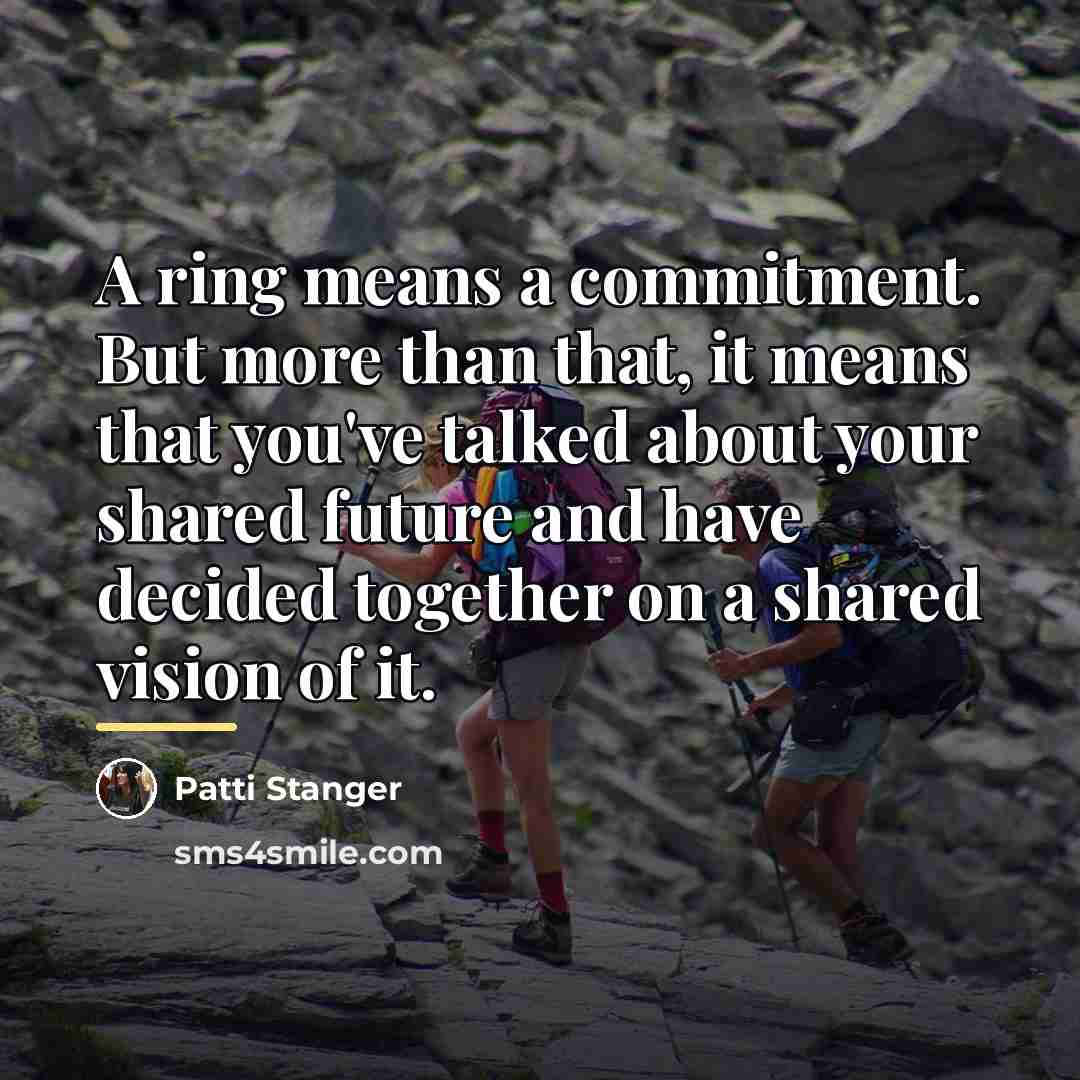 “A ring means a commitment. But more than that, it…” quote by Patti Stanger