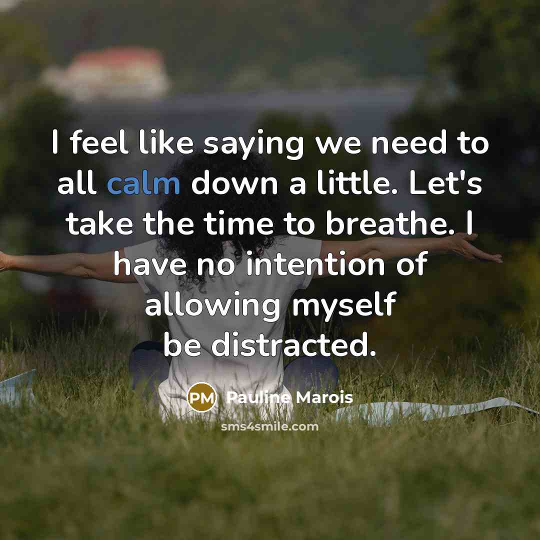 “I feel like saying we need to all calm down…” quote by Pauline Marois