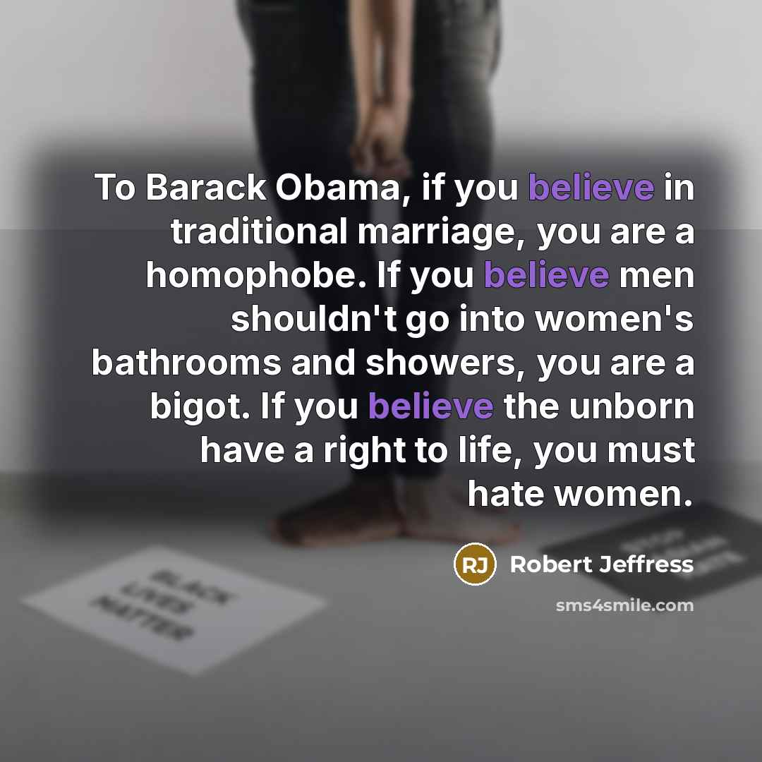 “To Barack Obama, if you believe in traditional marriage, you…” quote by Robert Jeffress