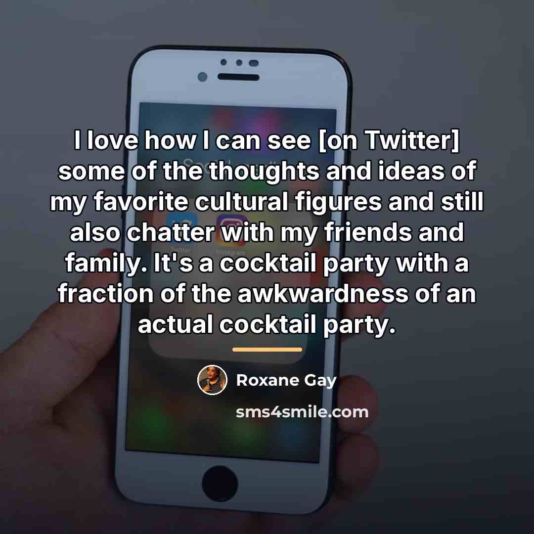 “I love how I can see [on Twitter] some of…” quote by Roxane Gay