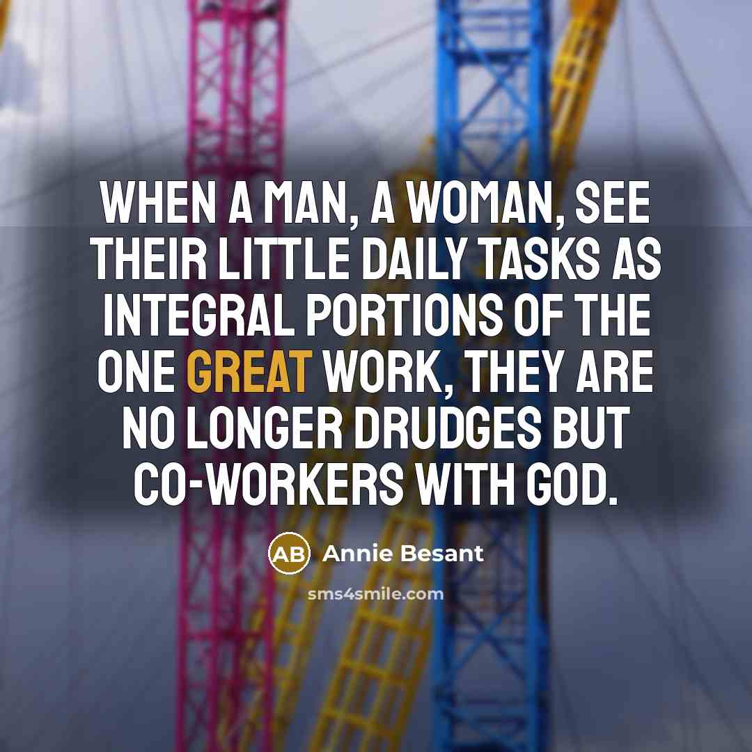 “When a man, a woman, see their little daily tasks…” quote by Annie Besant