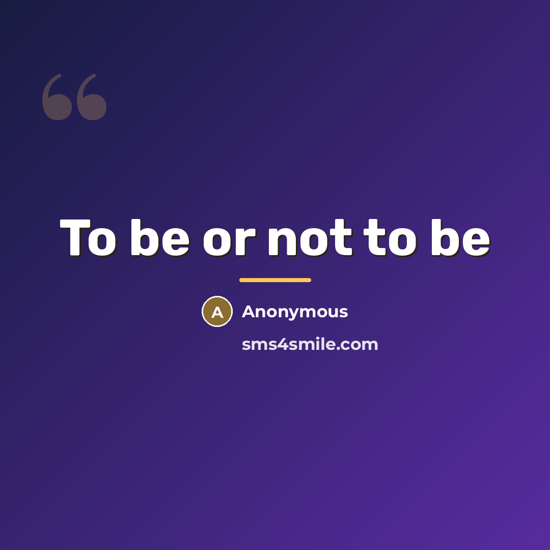 “To be or not to be…” quote by Guess