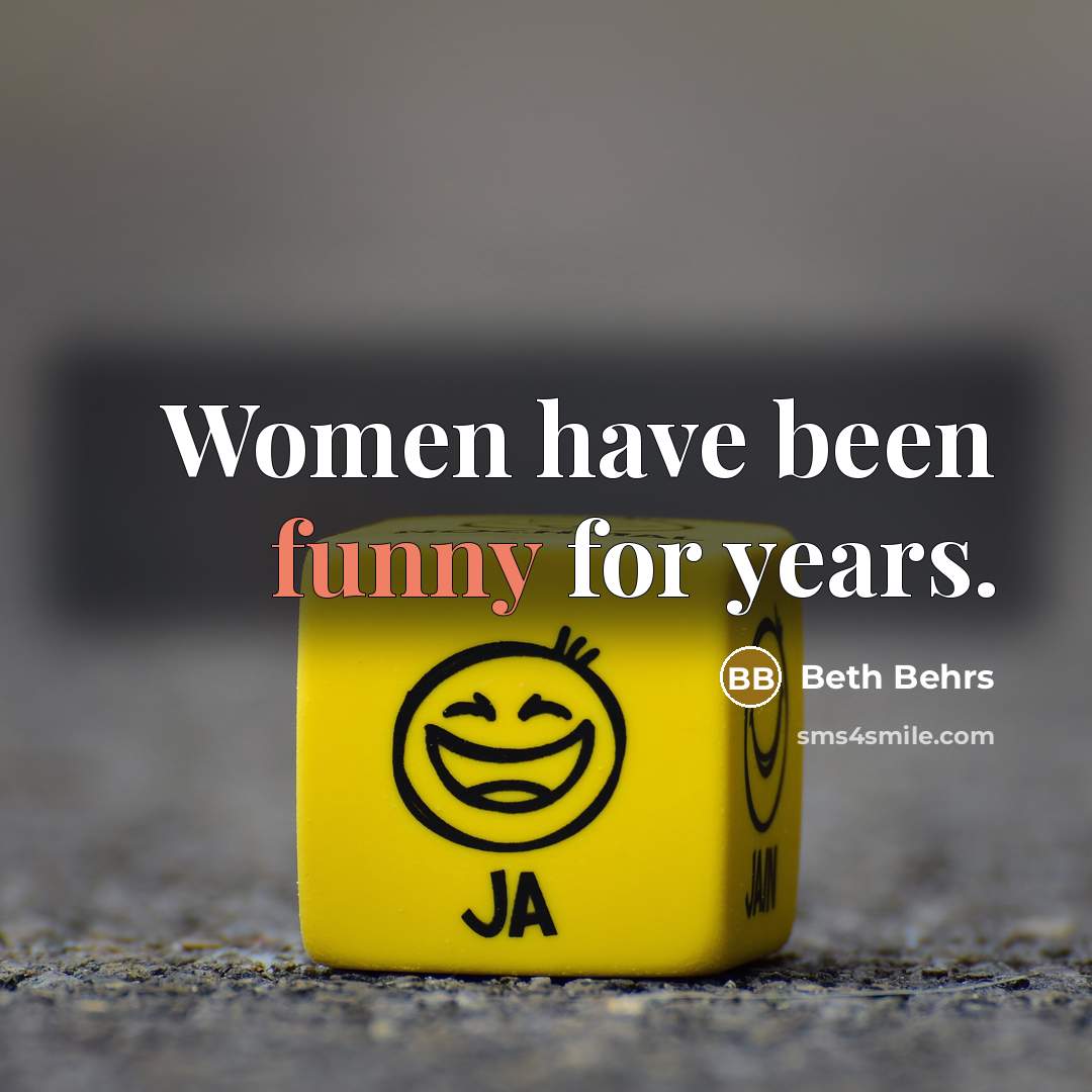 “Women have been funny for years.…” quote by Beth Behrs