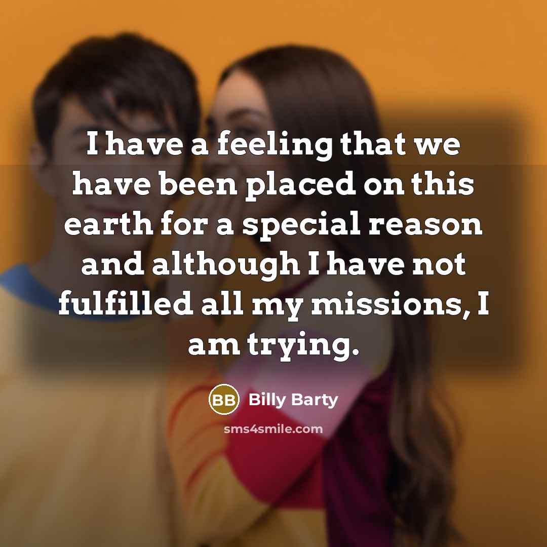 “I have a feeling that we have been placed on…” quote by Billy Barty
