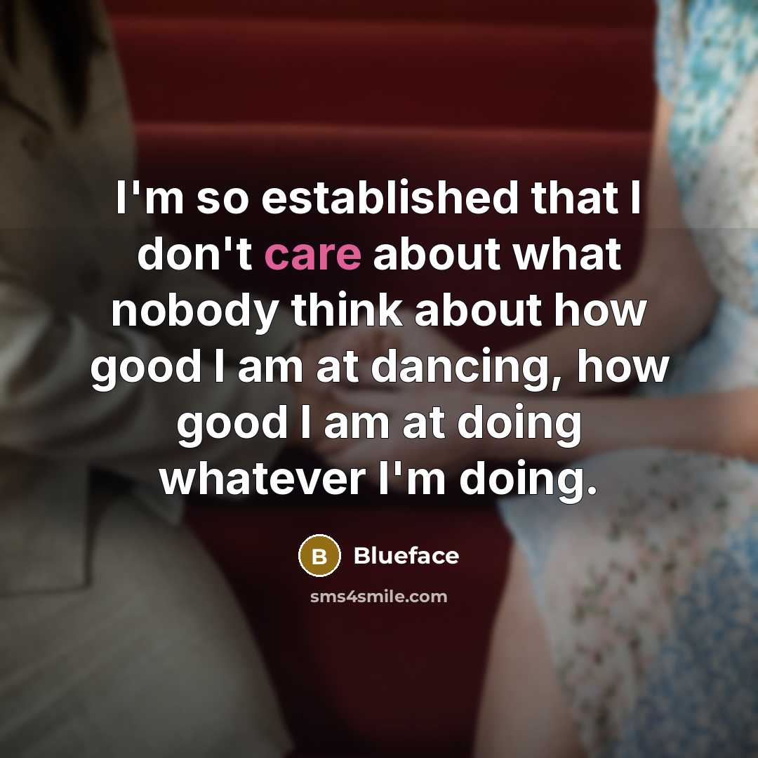 “I'm so established that I don't care about what nobody…” quote by Blueface