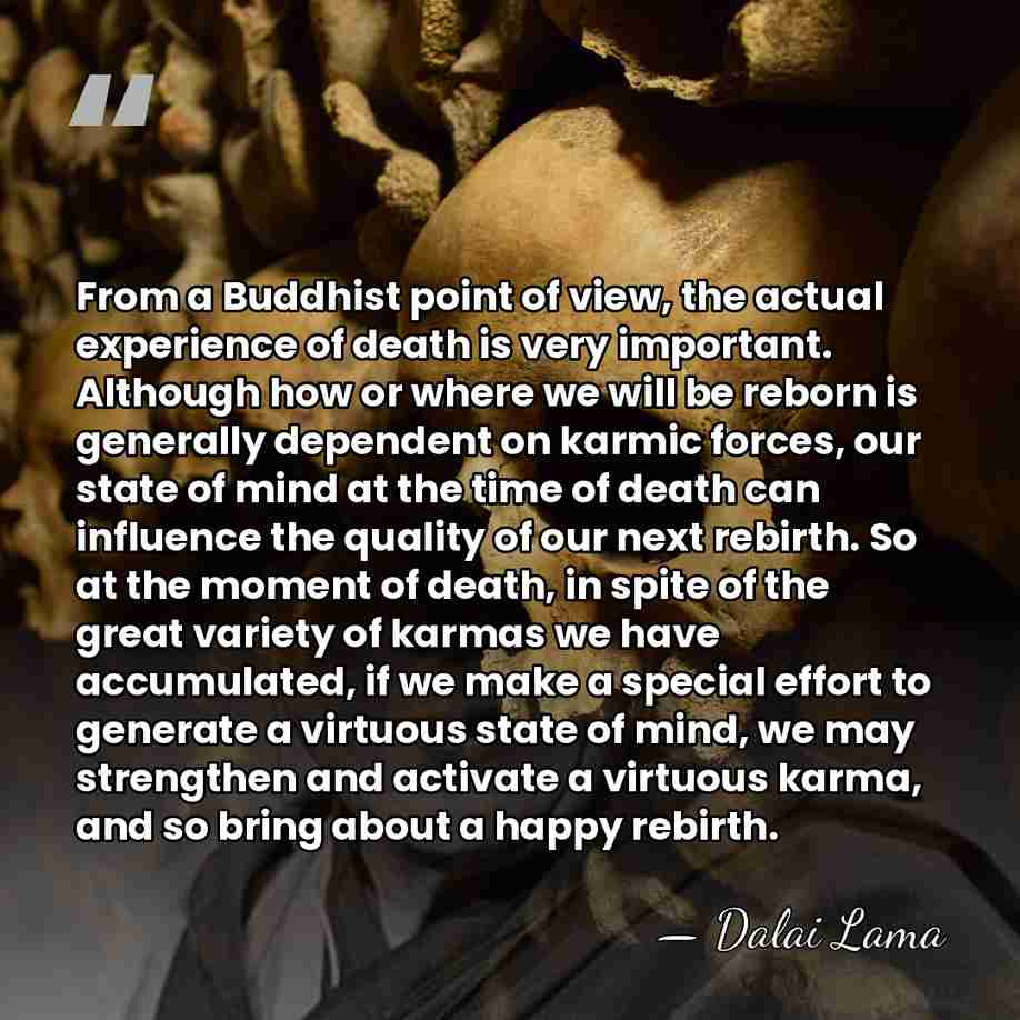 From a Buddhist point of view, the actual experience of death is&hellip; - Dalai Lama