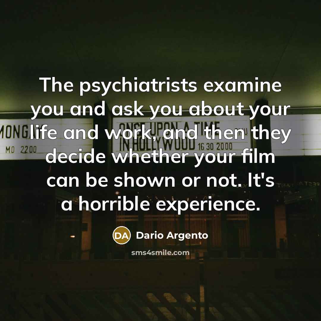 “The psychiatrists examine you and ask you about your life…” quote by Dario Argento