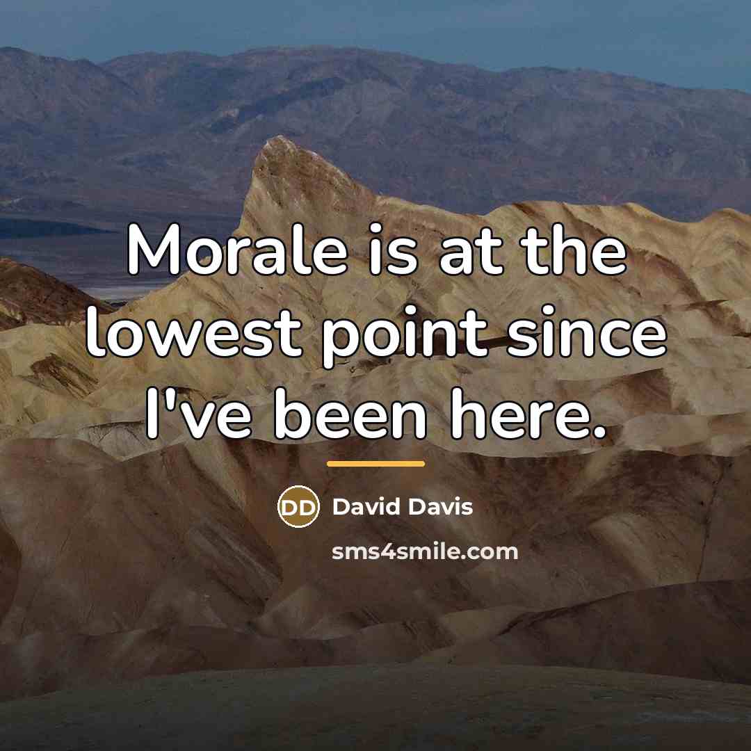 “Morale is at the lowest point since I've been here.…” quote by David Davis