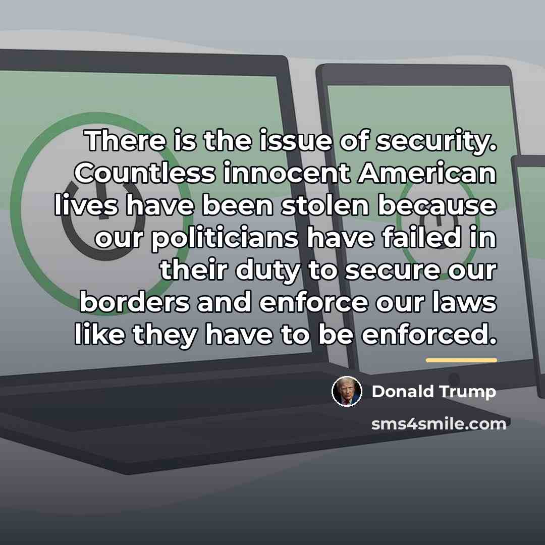 “There is the issue of security. Countless innocent American lives…” quote by Donald Trump