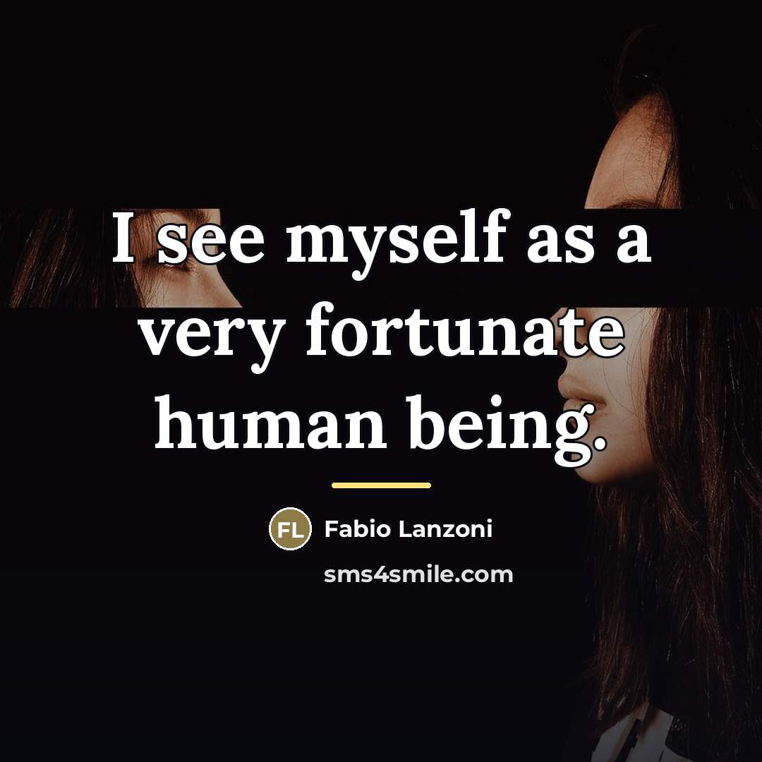 “I see myself as a very fortunate human being.…” quote by Fabio Lanzoni