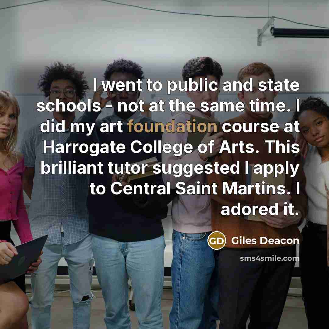 “I went to public and state schools - not at…” quote by Giles Deacon