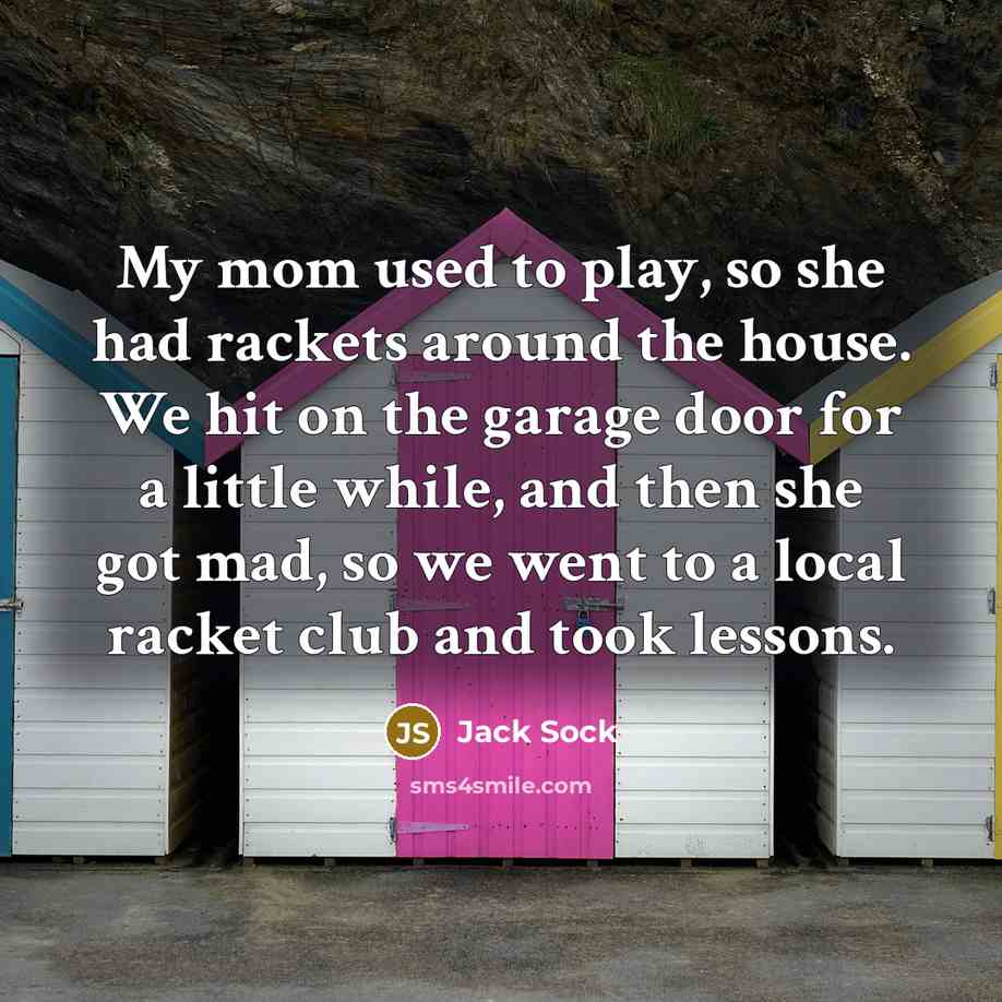 “My mom used to play, so she had rackets around…” quote by Jack Sock