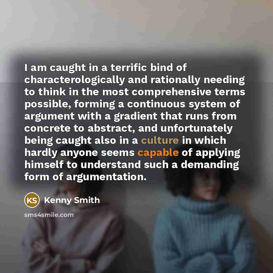 “I am caught in a terrific bind of characterologically and…” quote by Kenny Smith