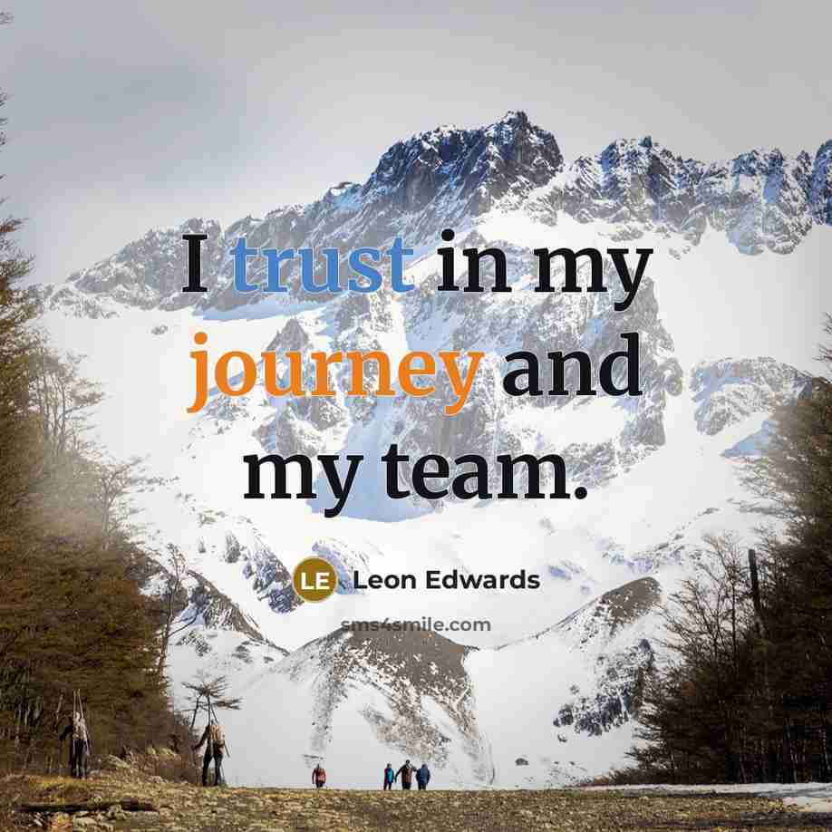 “I trust in my journey and my team.…” quote by Leon Edwards