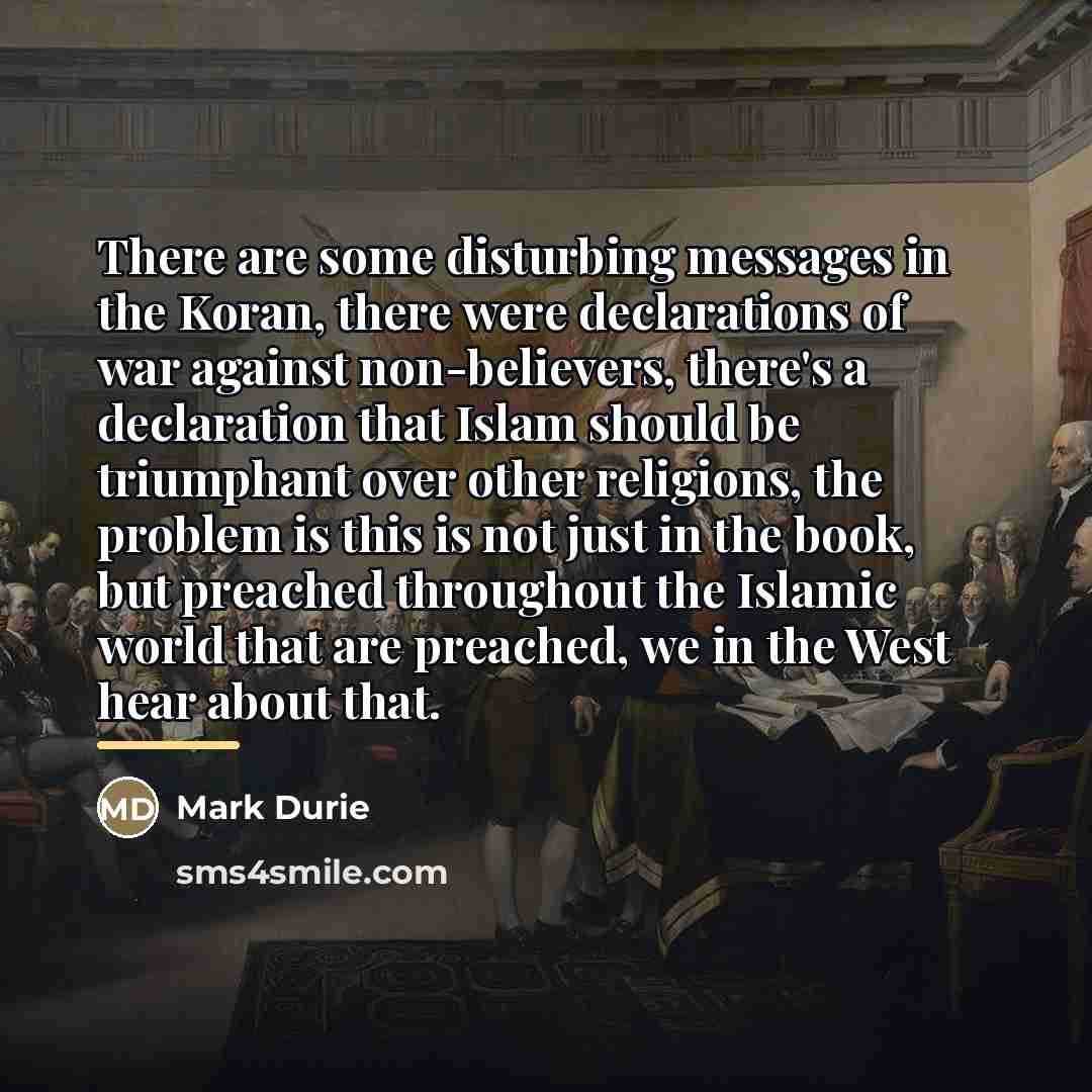 “There are some disturbing messages in the Koran, there were…” quote by Mark Durie