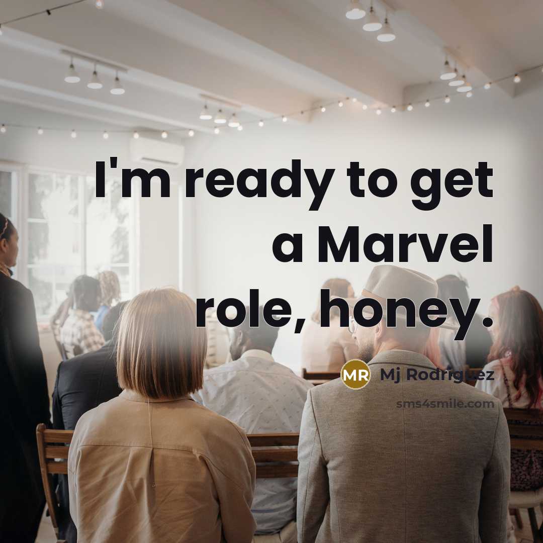 “I'm ready to get a Marvel role, honey.…” quote by Mj Rodriguez
