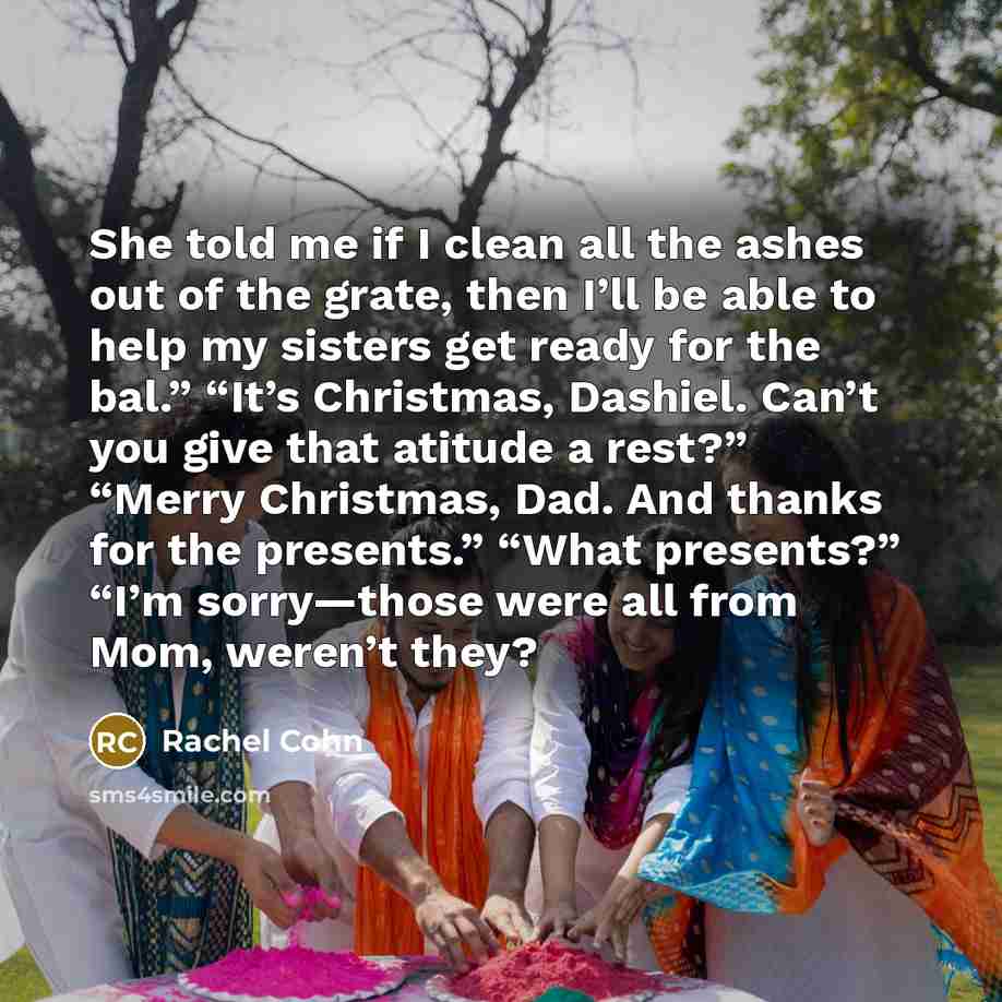 “She told me if I clean all the ashes out…” quote by Rachel Cohn