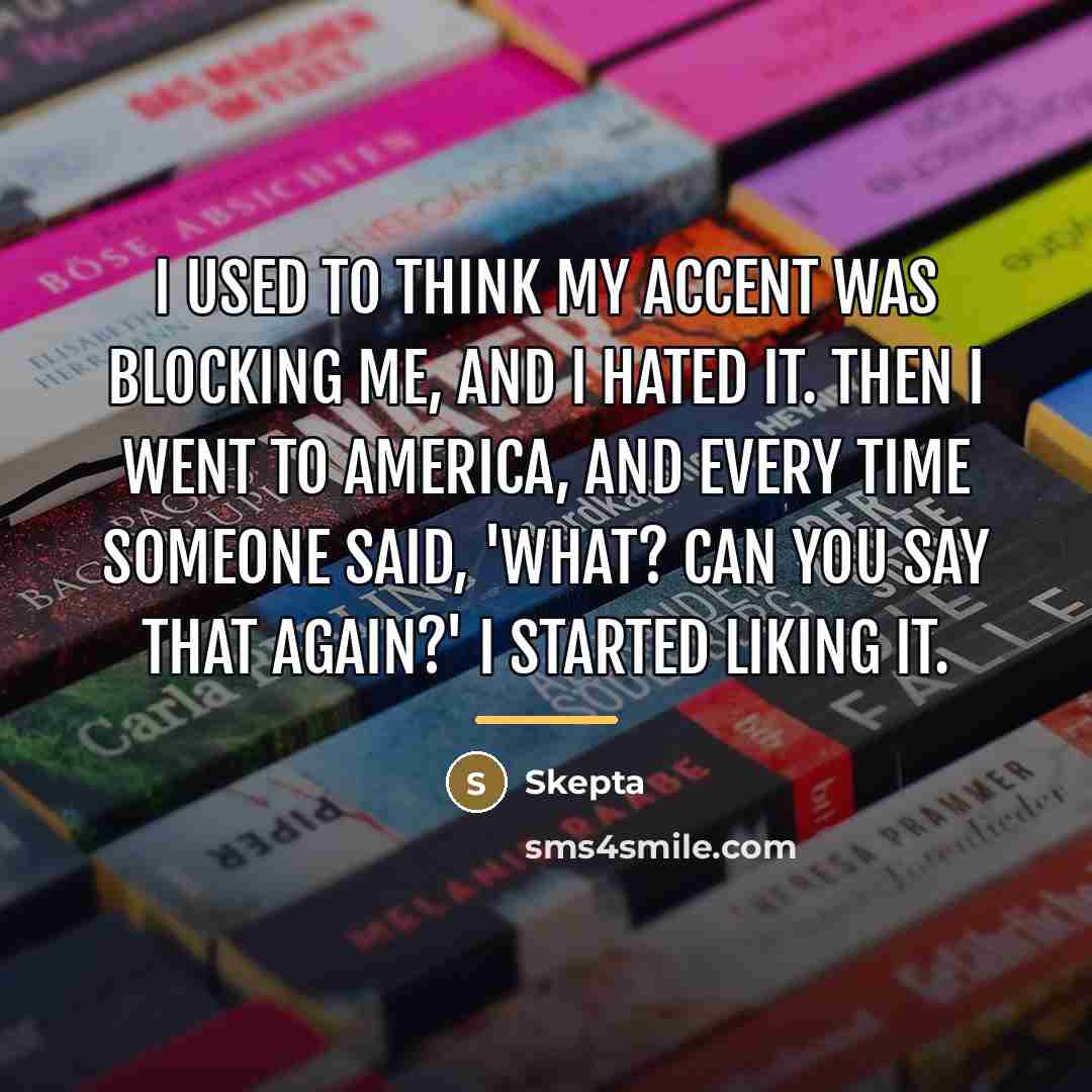 “I used to think my accent was blocking me, and…” quote by Skepta