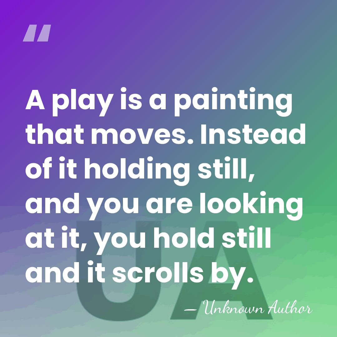 A play is a painting that moves. Instead of it holding still,&hellip; - Patricia Zipprodt