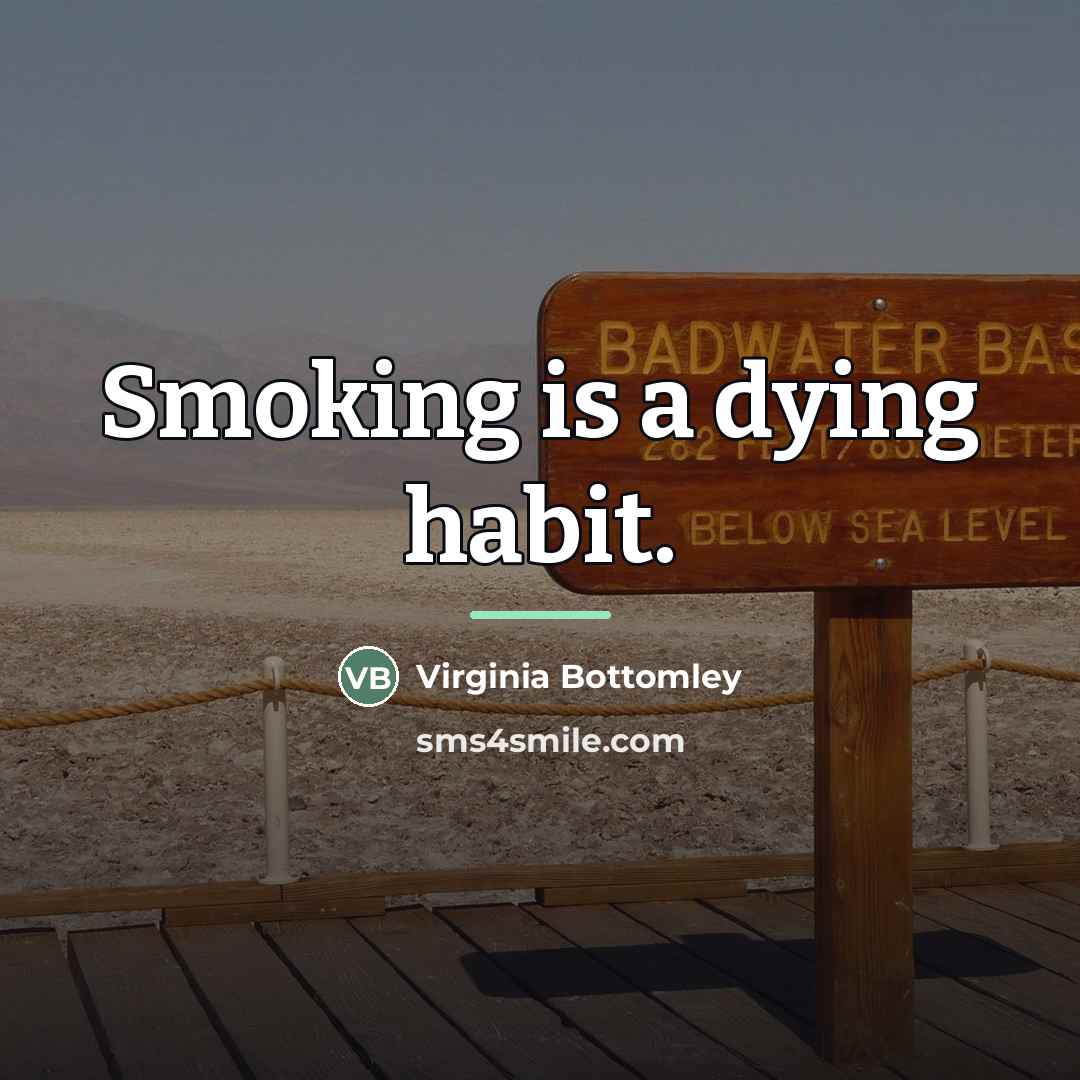 “Smoking is a dying habit.…” quote by Virginia Bottomley