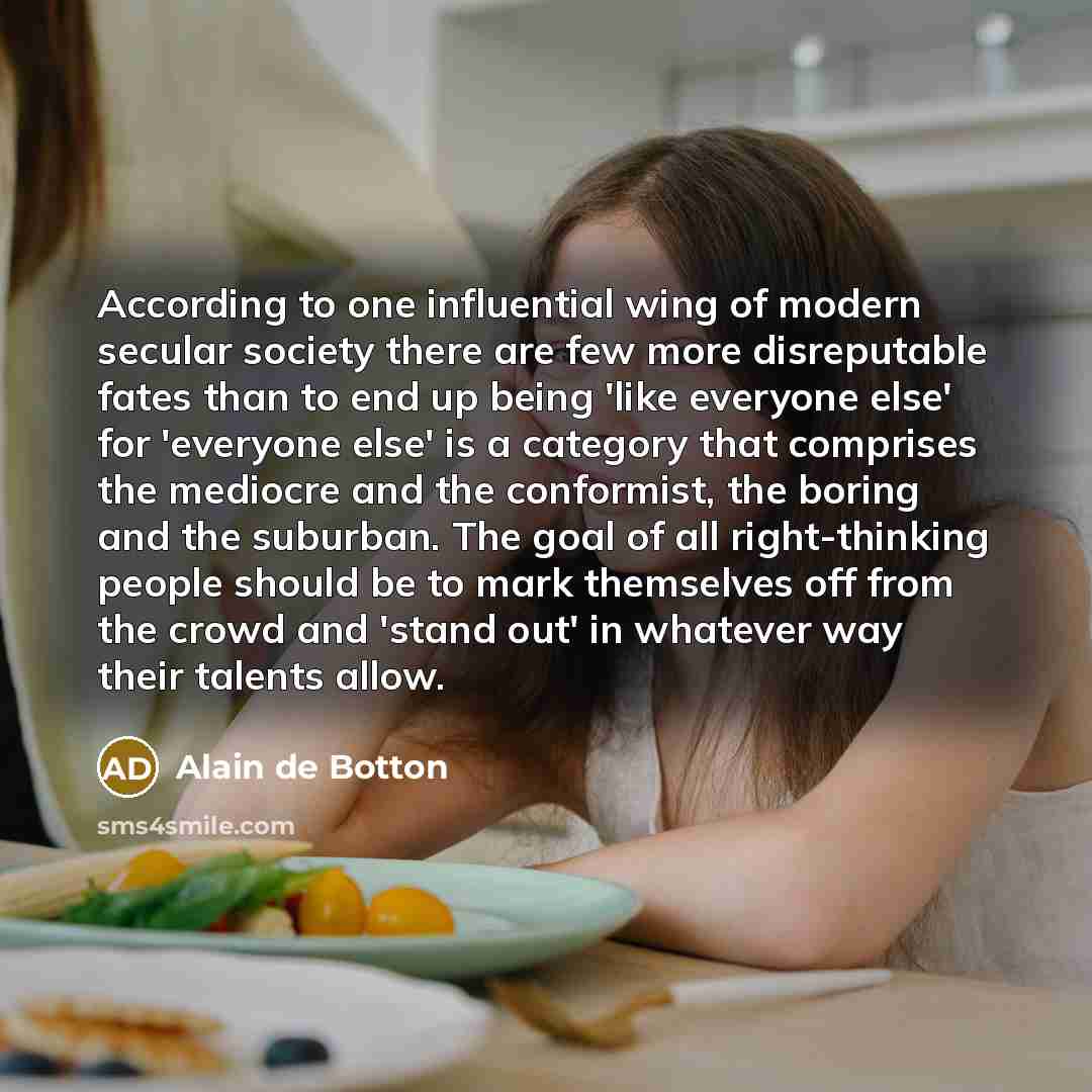 “According to one influential wing of modern secular society there…” quote by Alain de Botton