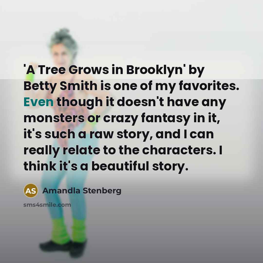 “'A Tree Grows in Brooklyn' by Betty Smith is one…” quote by Amandla Stenberg