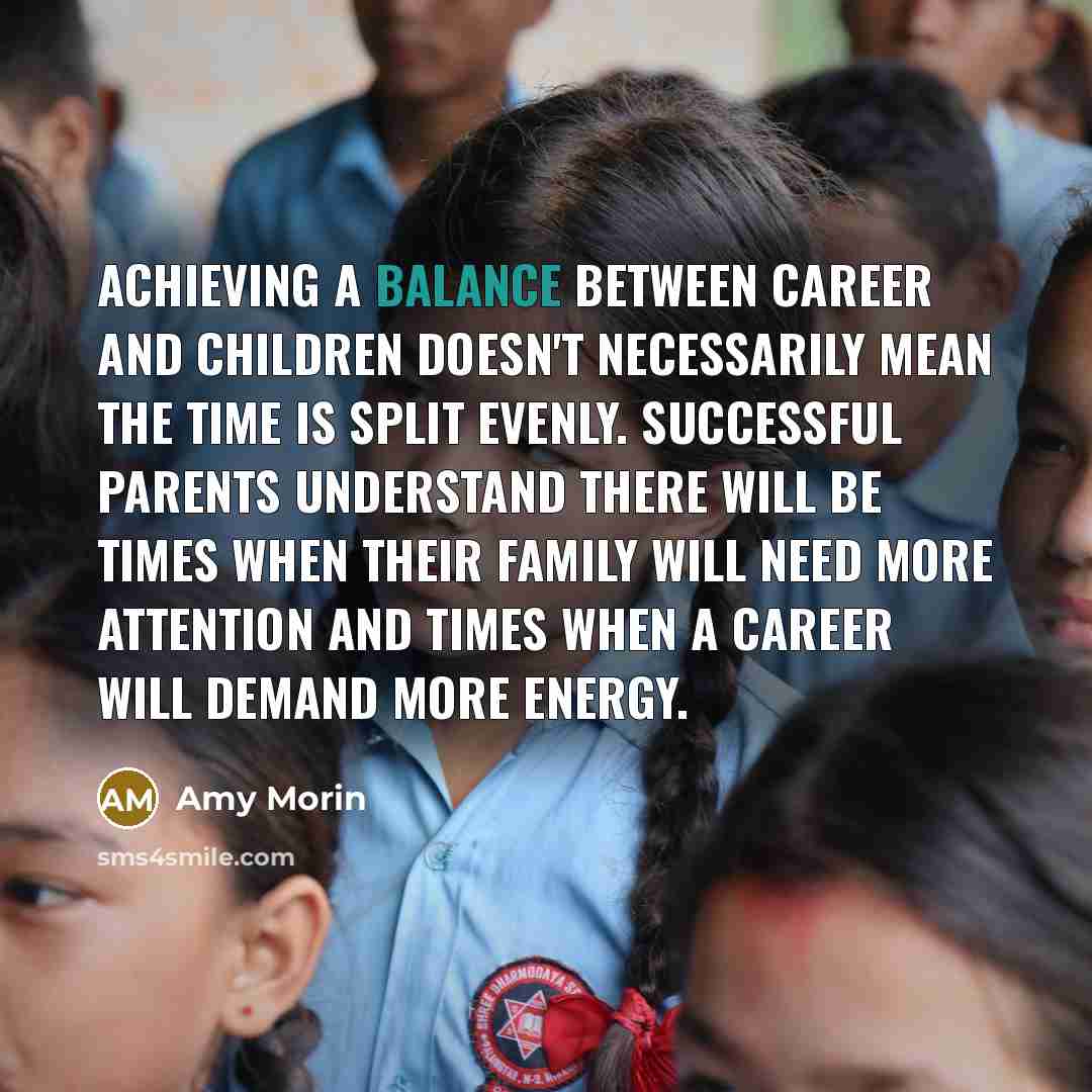 “Achieving a balance between career and children doesn't necessarily mean…” quote by Amy Morin