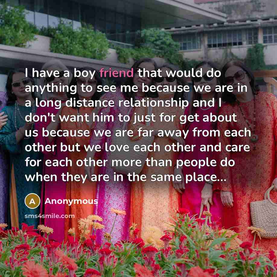 “I have a boy friend that would do anything to…” quote by Anonymous