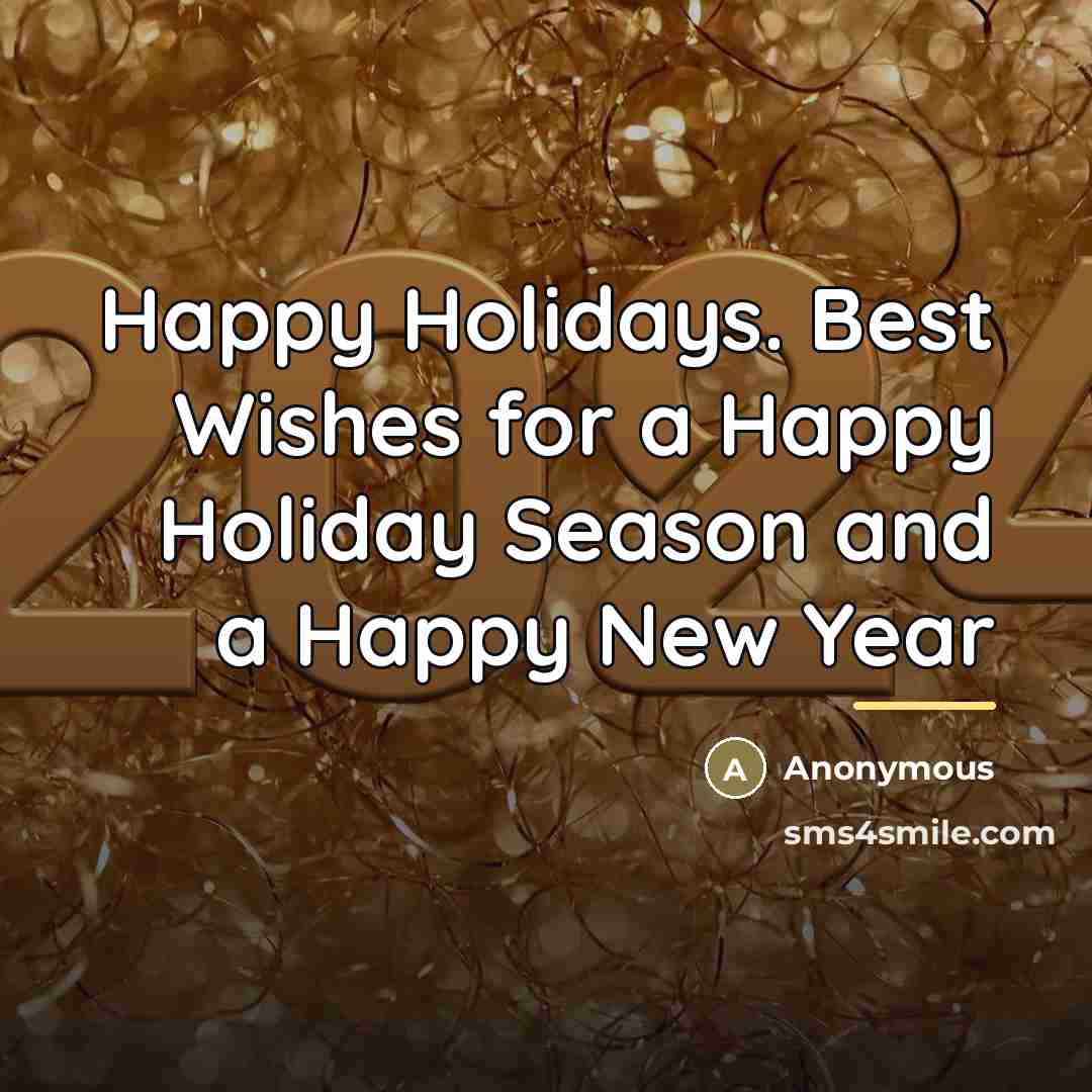 “Happy Holidays. Best Wishes for a Happy Holiday Season and…” quote by Anonymous