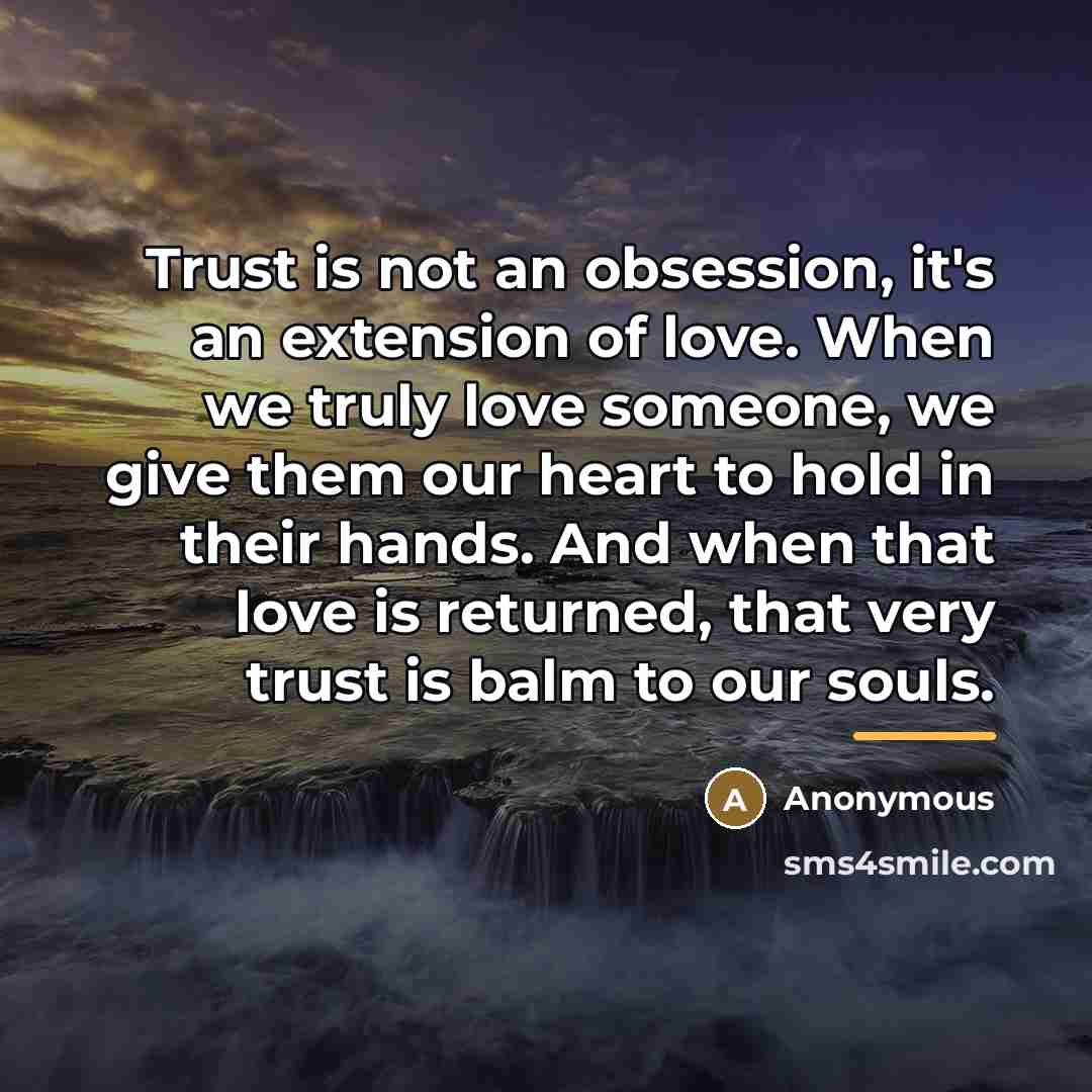“Trust is not an obsession, it's an extension of love.…” quote by Anonymous