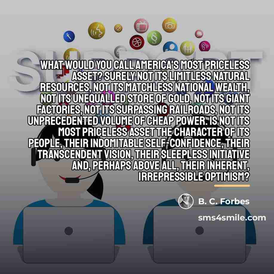 “What would you call America's most priceless asset? Surely not…” quote by B. C. Forbes