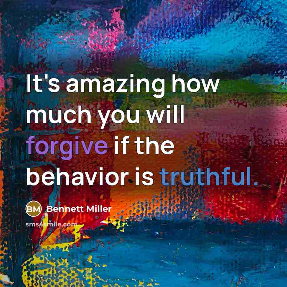 “It's amazing how much you will forgive if the behavior…” quote by Bennett Miller