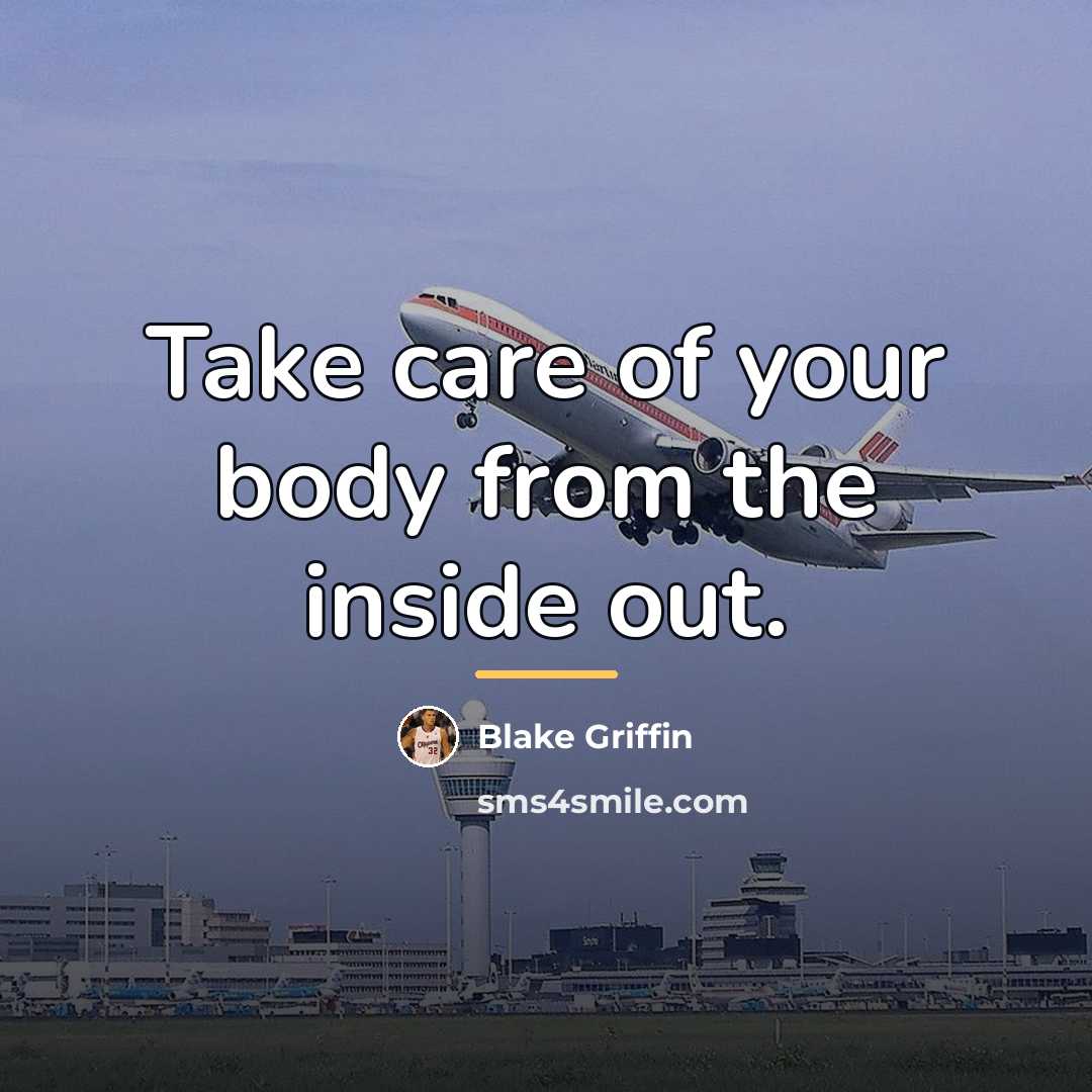 “Take care of your body from the inside out.…” quote by Blake Griffin