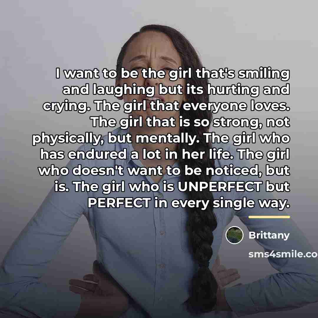 “I want to be the girl that's smiling and laughing…” quote by Brittany
