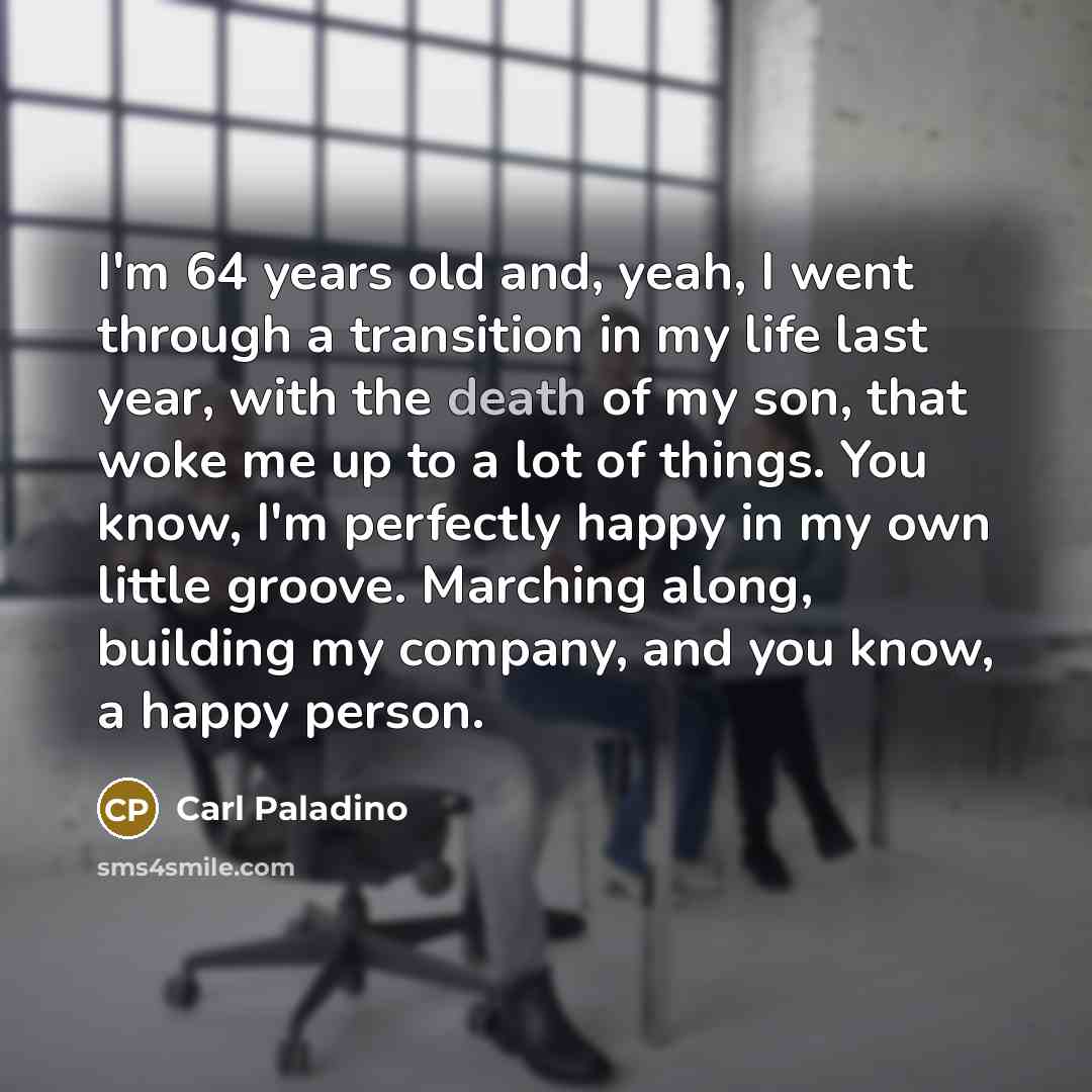 “I'm 64 years old and, yeah, I went through a…” quote by Carl Paladino