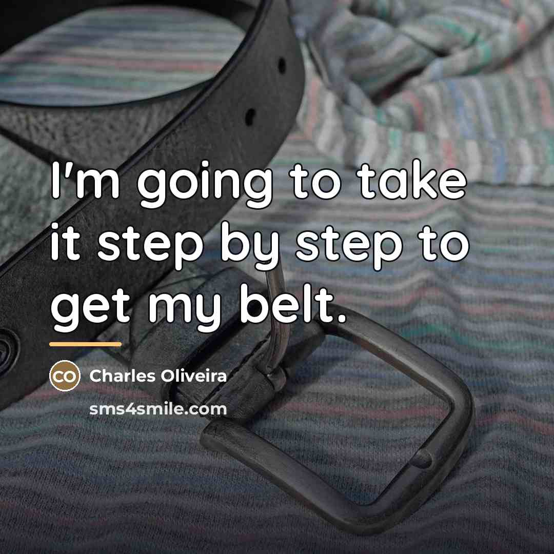 “I'm going to take it step by step to get…” quote by Charles Oliveira