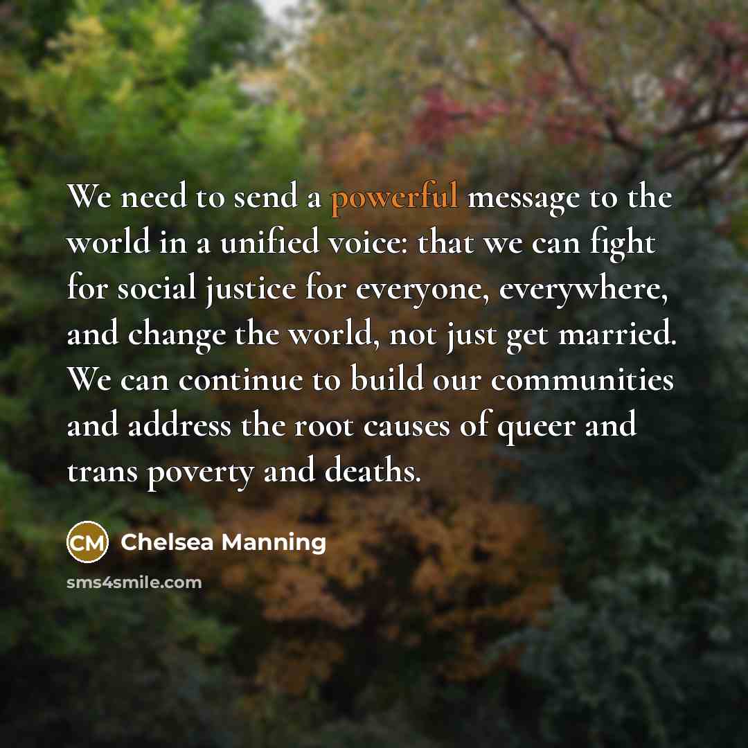 “We need to send a powerful message to the world…” quote by Chelsea Manning