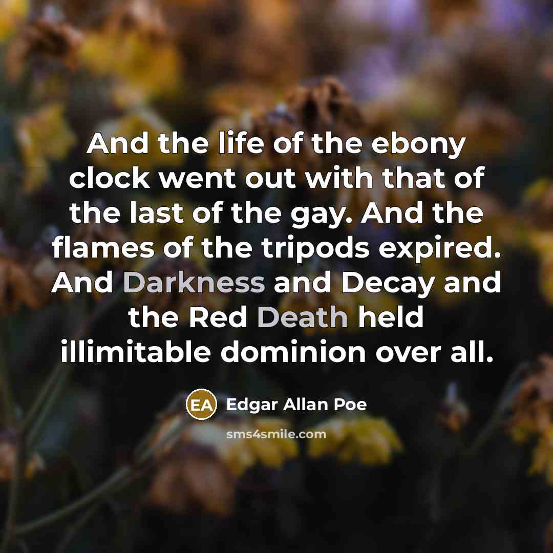 “And the life of the ebony clock went out with…” quote by Edgar Allan Poe