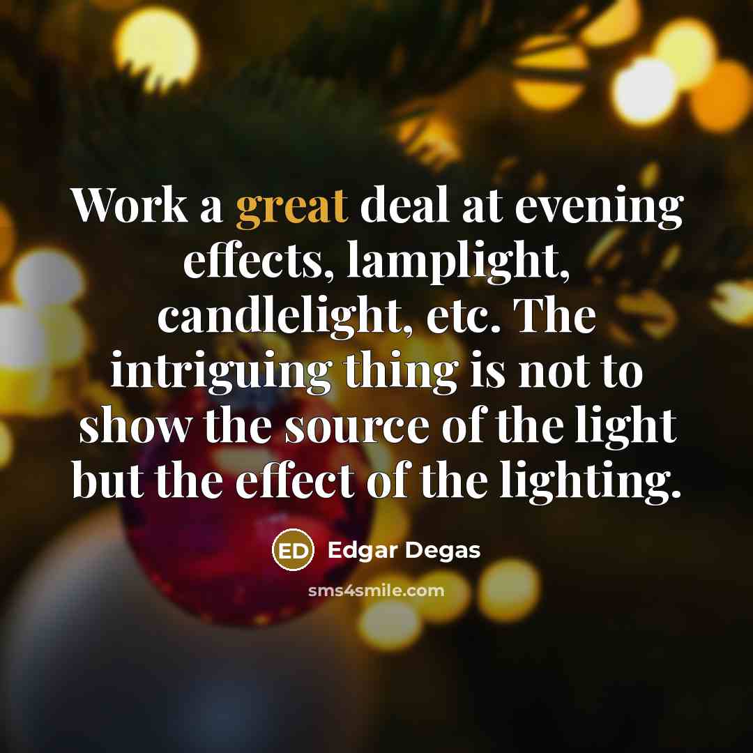 “Work a great deal at evening effects, lamplight, candlelight, etc.…” quote by Edgar Degas