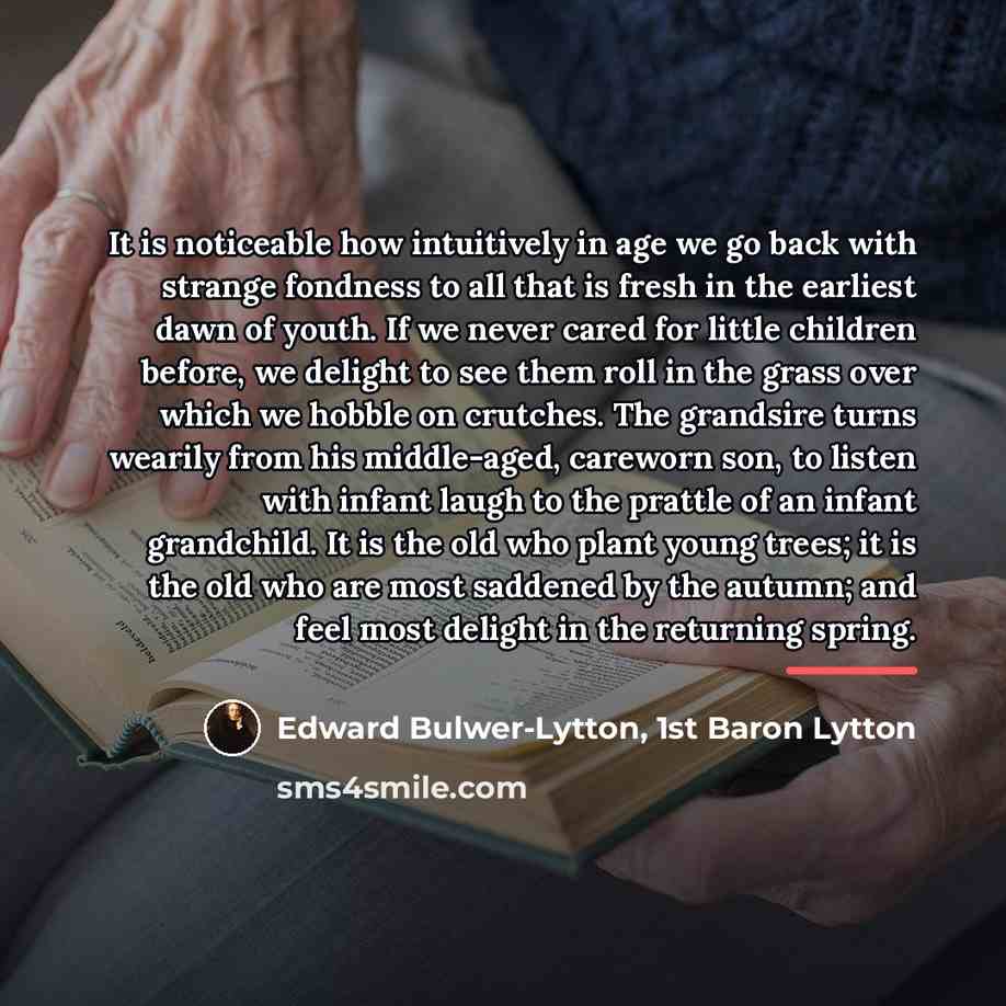“It is noticeable how intuitively in age we go back…” quote by Edward Bulwer-Lytton, 1st Baron Lytton
