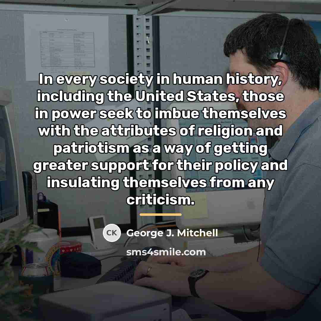 “In every society in human history, including the United States,…” quote by George J. Mitchell